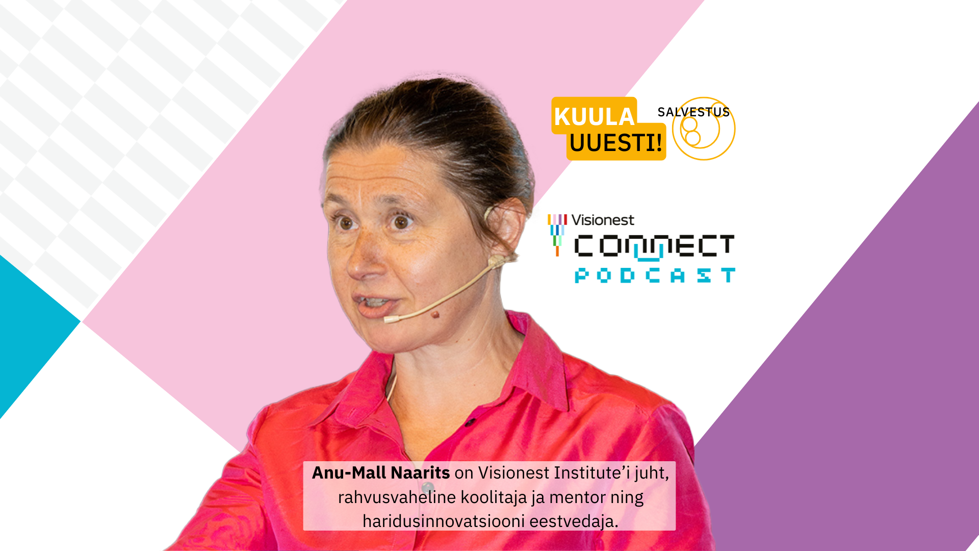 Kuidas muuta arengukoostöö päriselt äriks, kasvuks ja kestvaks mõjuks? Selles podcastis räägib Visionest Institute’i juht Anu-Mall Naarits, kuidas üks Eesti org