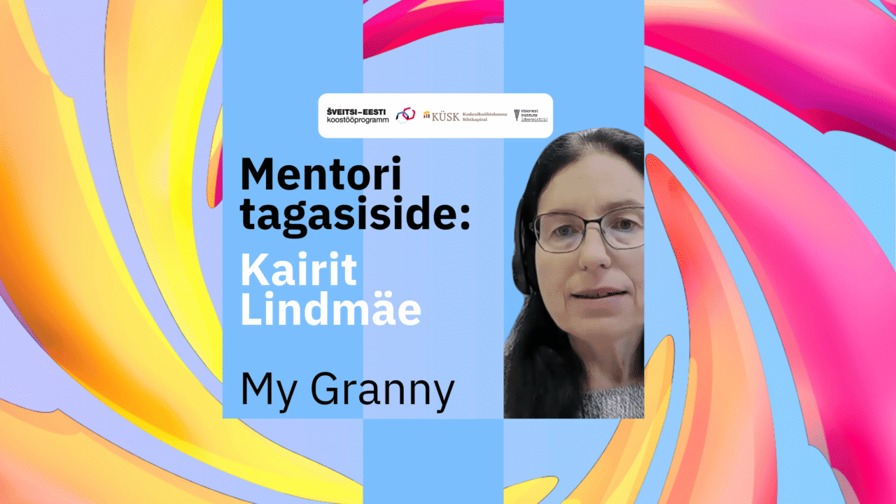 Sotsiaaltöö ekspert tõstab MyGranny puhul esile idee ühiskondlikku vajadust, meeskonna usaldust ja kahe tugeva juhi oskust luua koos midagi suuremat.